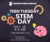 Teen Tuesday STEM Day